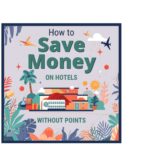 The Travel Home How to Save Money on Hotels Without Points